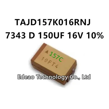 10Pcs/LOT NEW D-Type 7343/2917 D 150UF 16V ±10% Žymėjimas:157C TAJD157K016RNJ SMD tantalo kondensatorius