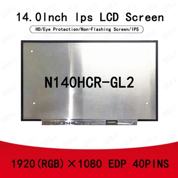 40pin N140HCR-GL2 14.0inch 1920 * 1080 Didmeninė prekyba LCD skydeliui Ekranų keitimas Nešiojamas kompiuteris monitoriams