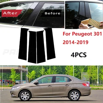 4PCS poliruoti stulpų stulpai tinka Peugeot 301 2014-2019 langų apdailos dangtelio BC stulpelio lipdukas