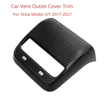 Car Vent Outlet Cover Trim lipdukai Tesla Model 3/Y 20172018-2021 Carbon Fiber Black Auto Interior Rear Air Outlet Parts