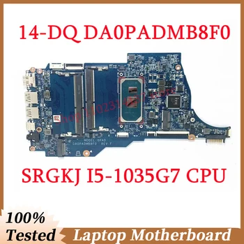 HP 14-DQ 14S-DQ pagrindinės plokštės DA0PADMB8F0 su SRGKJ i5-1035G7 CPU nešiojamojo kompiuterio pagrindine plokšte 100% visiškai išbandyta veikia gerai