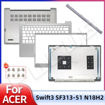 Naujas dėklas Acer Swift3 SF313-51 N18H2 LCD galinio dangtelio priekinis rėmelis Palmrest didžiosios raidės apatinis dėklas Vyrių dangtelis Sidabras