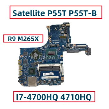 Toshiba Satellite P55T P55T-B serijos nešiojamojo kompiuterio pagrindinė plokštė su i7-4700HQ 4710HQ CPU R9 M265X GPU H000071910 VG20SQG 20CQG